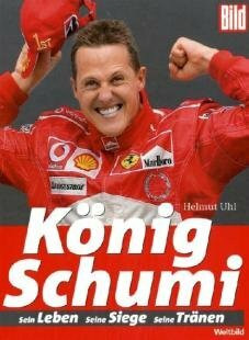 König Schumi. Von Uhl, Helmut