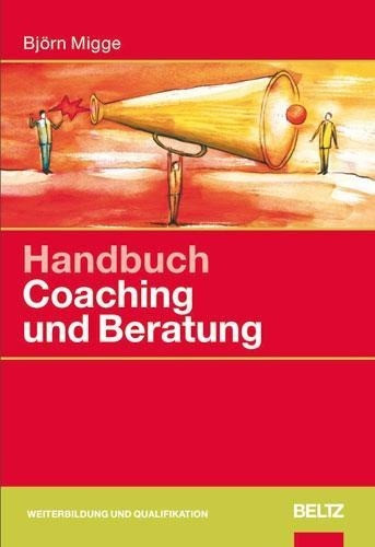 Handbuch Coaching und Beratung