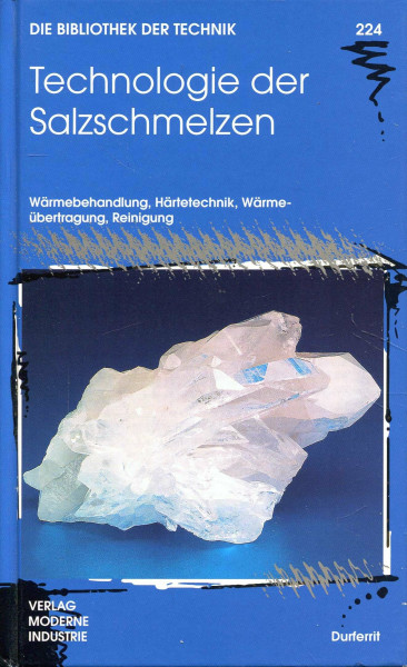 Technologie der Salzschmelzen: Wärmebehandlung, Härtetechnik, Wärmeübertragung, Reinigung
