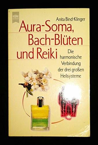 Aura-Soma, Bach-Blüten und Reiki