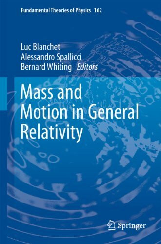 Mass and Motion in General Relativity (Fundamental Theories of Physics, 162, Band 162)