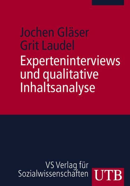 Experteninterviews und qualitative Inhaltsanalyse als Instrumente rekonstruierender Untersuchungen (UTB M: Uni-Taschenbücher)
