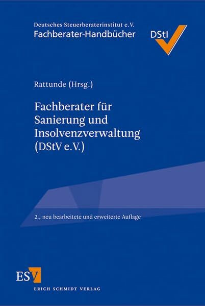 Fachberater für Sanierung und Insolvenzverwaltung (DStV e. V.): Hrsg.: Deutsches Steuerberaterinstitut (DStI) (Fachberater-Handbücher)