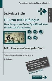 STÖHR, H: F.I.T. ZUR IHK-PRÜFUNG IN HANDLUNGSSPEZIFISCHE