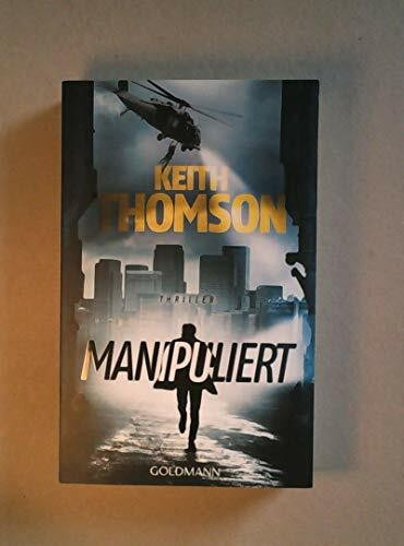 Manipuliert: Thriller