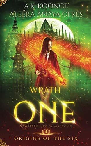 Wrath of One: A Reverse Harem Series (Origins of the Six Series, Band 4)