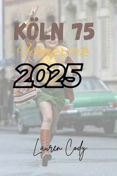 Köln 75 Filmkritik 2025