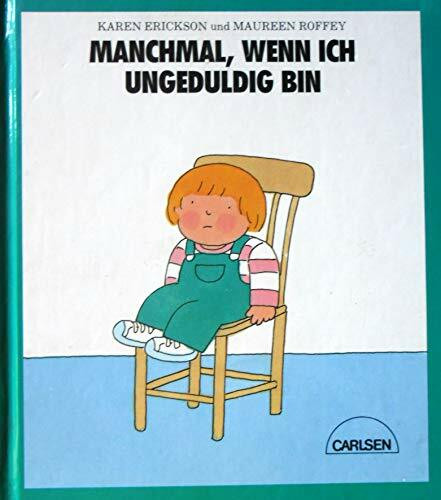 Manchmal, Wenn Ich Ungeduldig Bin