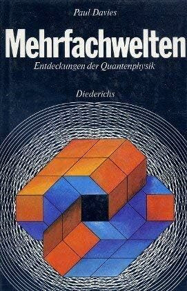 Mehrfachwelten. Entdeckungen der Quantenphysik