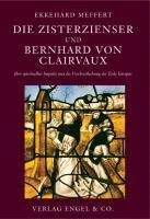 Die Zisterzienser und Bernhard von Clairvaux