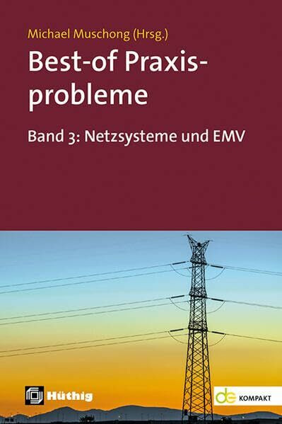 Best-of Praxisprobleme: Band 3: Netzsysteme und EMV (de-Fachwissen)