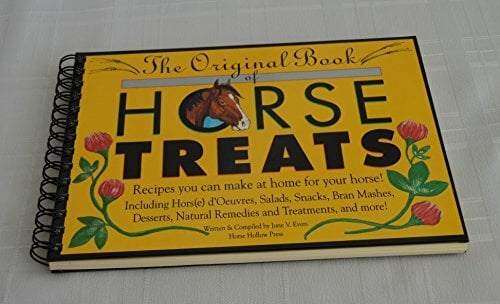 The Original Book of Horse Treats: Recipes You Can Make at Home for Your Horse The Original Book of Horse Treats: Recipes You Can Make at Home for Your Horse