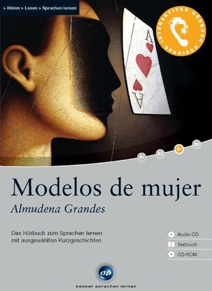 Modelos de mujer - Interaktives Hörbuch Spanisch: Das Hörbuch zum Sprachen lernen mit ausgewählten Kurzgeschichten: Das Hörbuch zum Sprachen lernen ... Für Fortgeschrittene. 2.400 Wörter