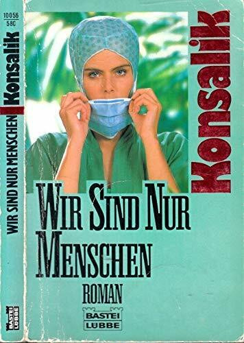 Wir sind nur Menschen (Allgemeine Reihe. Bastei Lübbe Taschenbücher)