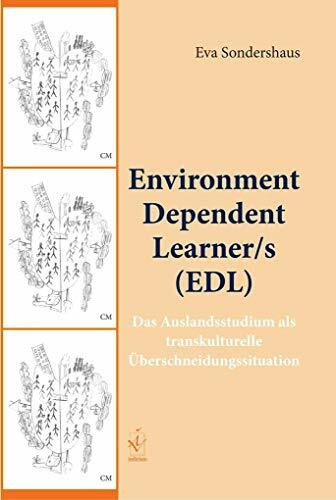 Environment Dependent Learner/s (EDL): Das Auslandsstudium als transkulturelle Überschneidungssituation