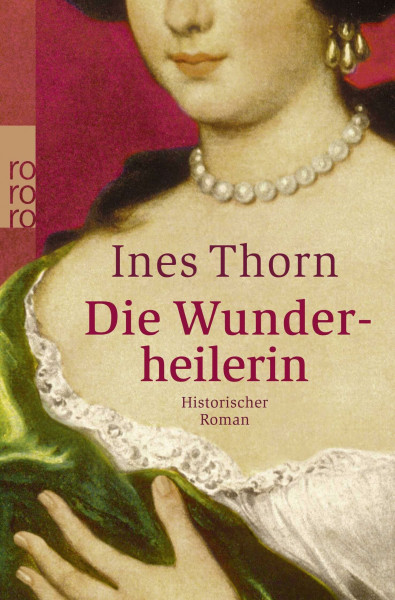 Die Wunderheilerin: Historischer Roman. Originalausgabe