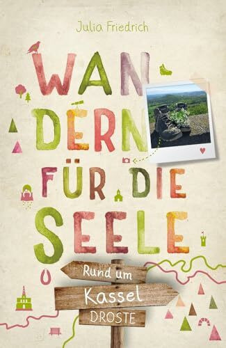 Rund um Kassel. Wandern für die Seele: Wohlfühlwege