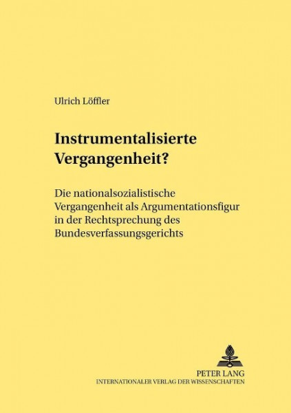 Instrumentalisierte Vergangenheit?