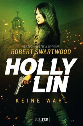 KEINE WAHL (Holly Lin 2): Thriller