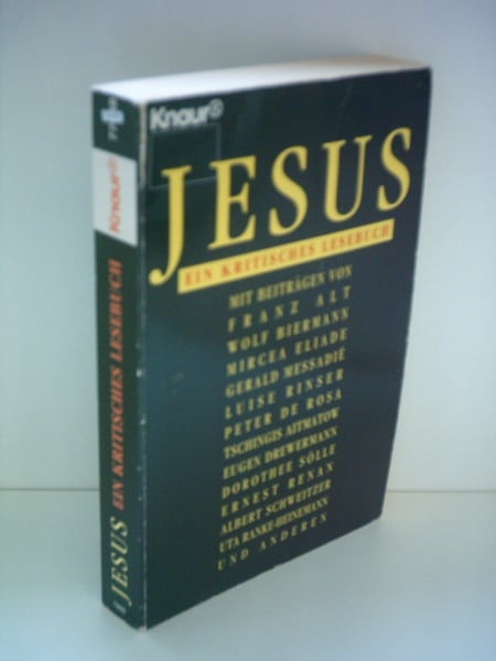 Jesus - Ein kritisches Lesebuch (Knaur Taschenbücher. Sachbücher)