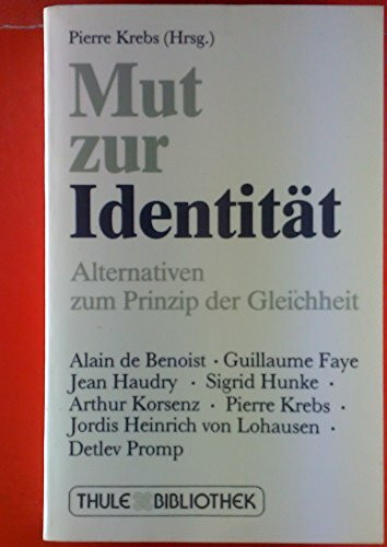 Mut zur Identität: Alternativen zum Dogma der Gleichheit