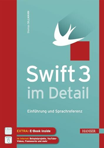 Swift 3 im Detail: Einführung und Sprachreferenz (plus E-Book inside)