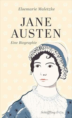 Jane Austen: Eine Biographie