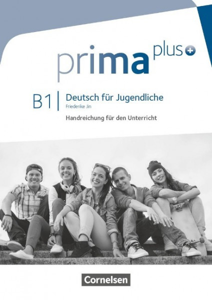 prima plus B1: Gesamtband - Handreichungen für den Unterricht