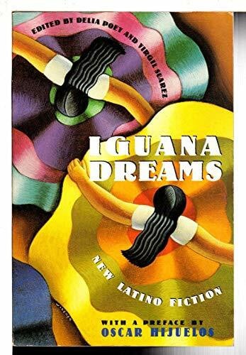 Iguana Dreams: New Latino Fiction