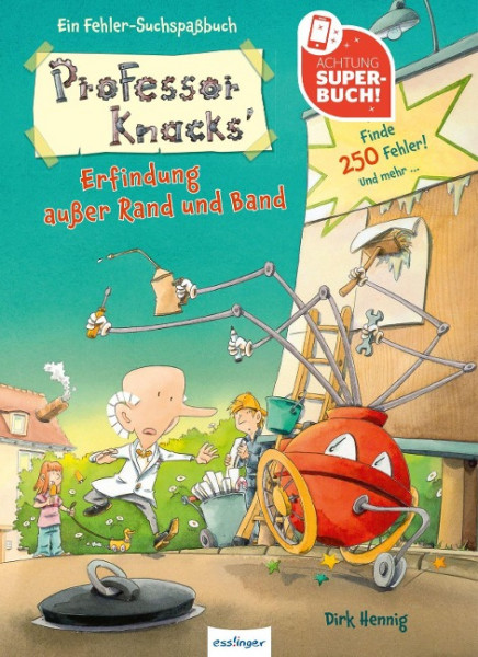 Professor Knacks' Erfindung außer Rand und Band. SuperBuch