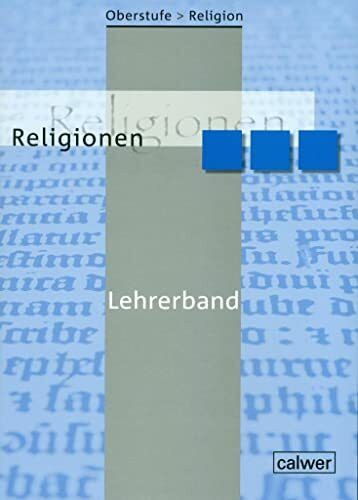 Oberstufe Religion - Religionen: Lehrerband