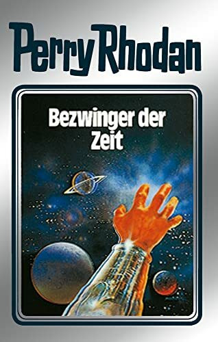 Bezwinger der Zeit. Perry Rhodan 30. (Perry Rhodan Silberband, Band 30)
