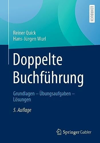 Doppelte Buchführung: Grundlagen – Übungsaufgaben – Lösungen
