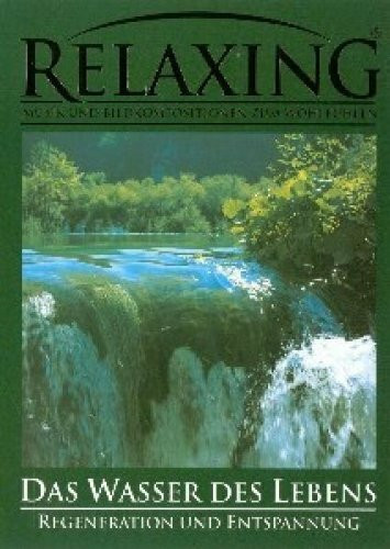 Relaxing - Das Wasser des Lebens