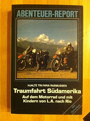 Traumreise Südamerika: Auf dem Motorrad und mit Kindern von L.A. nach Rio