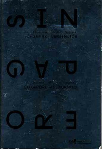 Die Vermessung deiner Wohnung: Singapur Unheimlich / The Measure of your Dwelling: Singapore as Unhomed.