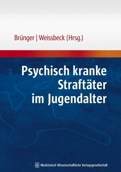 Psychisch kranke Straftäter im Jugendalter