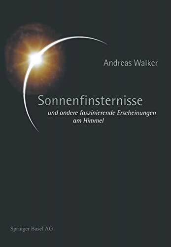 Sonnenfinsternisse und andere faszinierende Erscheinungen am Himmel