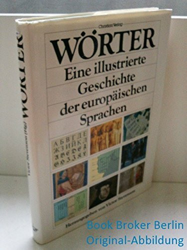 Wörter: Eine illustrierte Geschichte der europäischen Sprachen
