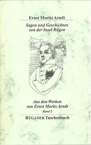 Sagen und Geschichten von der Insel Rügen. Band 2 (Aus den Werken von Ernst Moritz Arndt)