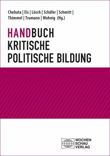 Handbuch Kritische politische Bildung (Politik und Bildung)