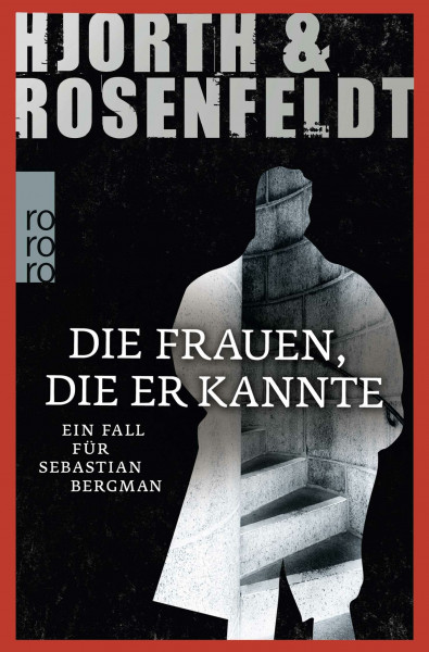 Die Frauen, die er kannte: Kriminalroman (Ein Fall für Sebastian Bergman, Band 2)