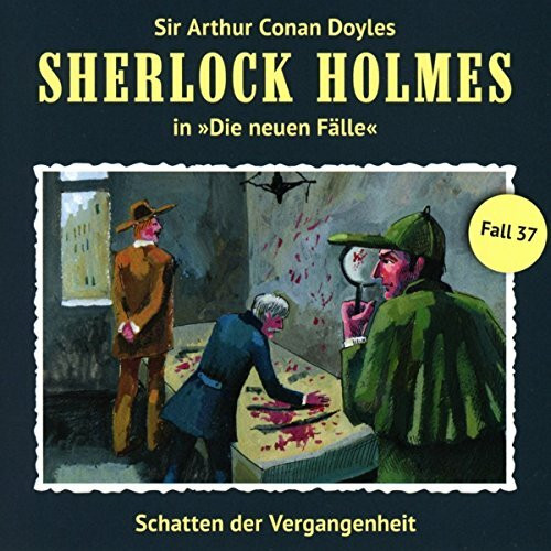 Holmes, Sherlock - Neue Fälle 37 - Schatten der Vergangenheit