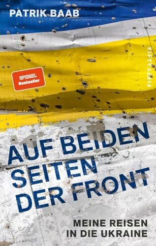 Auf beiden Seiten der Front: Meine Reisen in die Ukraine