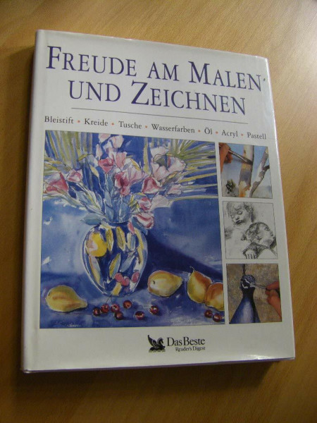 Freude am Malen und Zeichnen: Bleistift. Kreide. Tusche. Wasserfarben. Öl. Acryl. Pastell