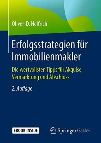 Erfolgsstrategien für Immobilienmakler: Die wertvollsten Tipps für Akquise, Vermarktung und Abschluss