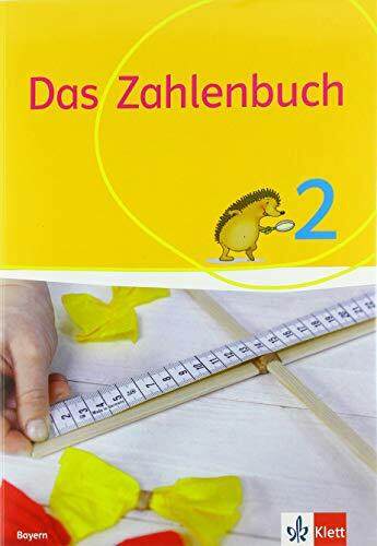 Das Zahlenbuch 2. Ausgabe Bayern: Schulbuch Klasse 2 (Das Zahlenbuch. Ausgabe für Bayern ab 2021)