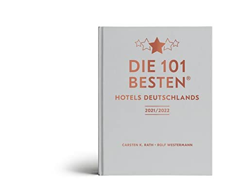Die 101 besten Hotels Deutschlands Die 101 besten Hotels Deutschlands