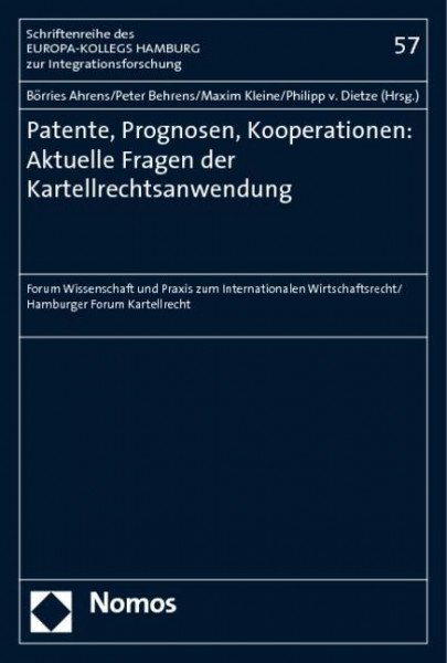Patente, Prognosen, Kooperationen: Aktuelle Fragen der Kartellrechtsanwendung
