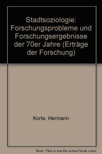 Stadtsoziologie. Forschungsprobleme und Forschungsergebnisse der 70er Jahre